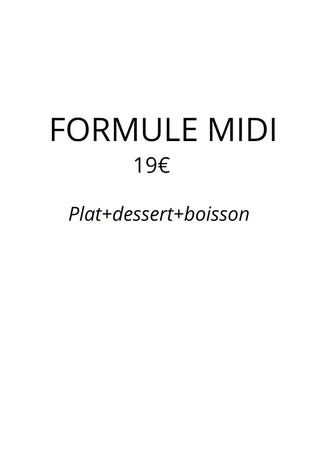Formule Midi 19€<br/>Plat + dessert + boisson