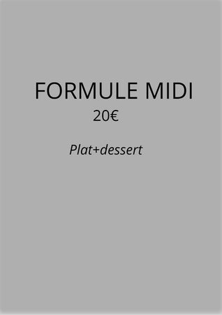 Formule Midi 20€ : Plat + dessert